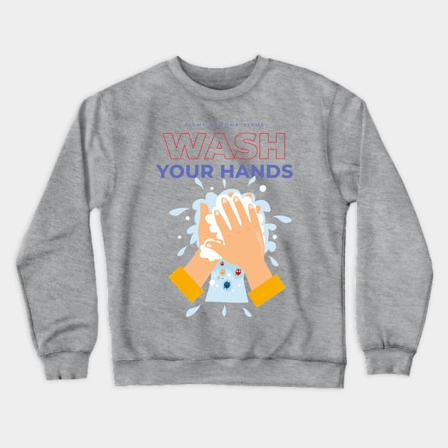 Wash Your Hands Crewneck Sweatshirt by NJORDUR